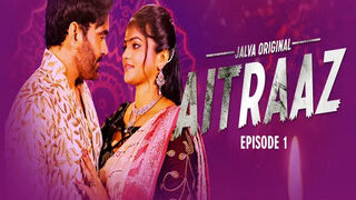 Aitraaz Part1 Episode 1 | Viral MMS Desi